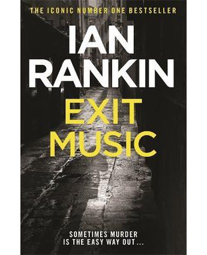 Exit Music : From the iconic #1 bestselling author of A SONG FOR THE DARK TIMES