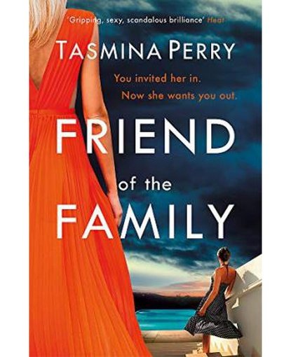 Friend of the Family : You invited her in. Now she wants you out. The gripping page-turner you don't want to miss.