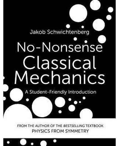 No-Nonsense Classical Mechanics : A Student-Friendly Introduction