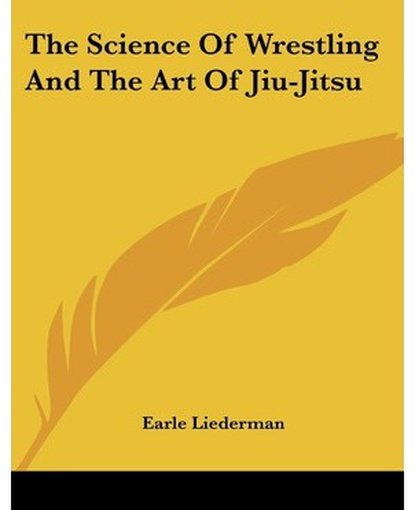 The Science Of Wrestling And The Art Of Jiu-Jitsu