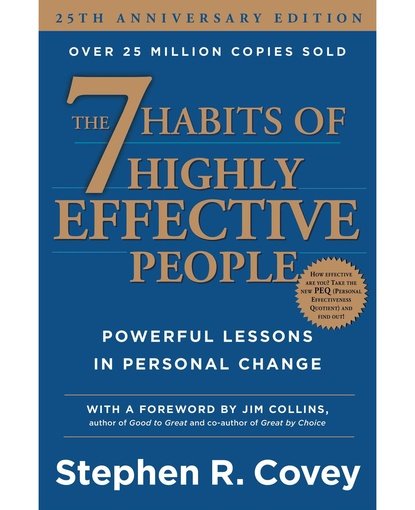 The 7 Habits of Highly Effective People