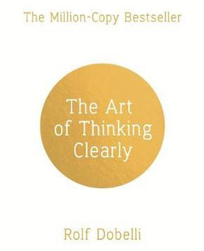 Art of Thinking Clearly