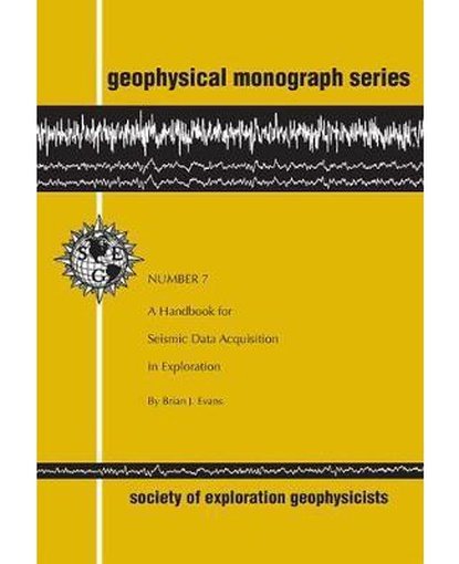 A Handbook for Seismic Data Acquisition in Exploration