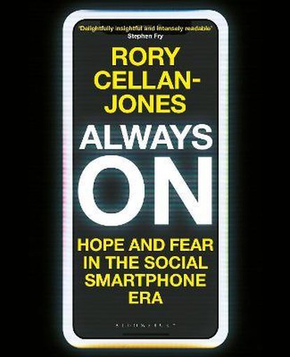 Always On : Hope and Fear in the Social Smartphone Era