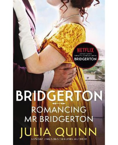 Bridgerton: Romancing Mr Bridgerton (Bridgertons Book 4) : Inspiration for series three of Bridgerton: Penelope and Colin's story