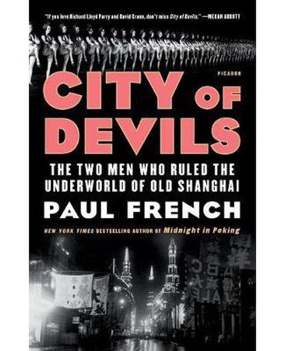 City of Devils : The Two Men Who Ruled the Underworld of Old Shanghai