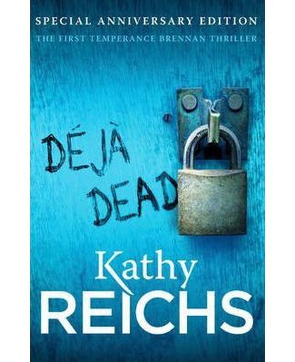 Deja Dead : (Temperance Brennan 1)