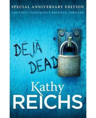Deja Dead : (Temperance Brennan 1)