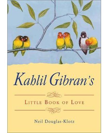 Kahlil Gibran's Little Book of Love