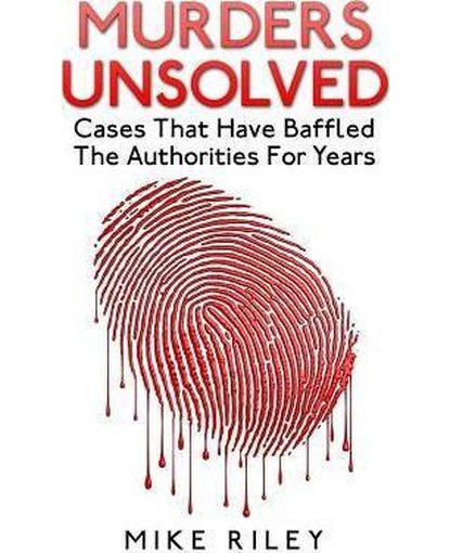 Murders Unsolved : Cases That Have Baffled The Authorities For Years