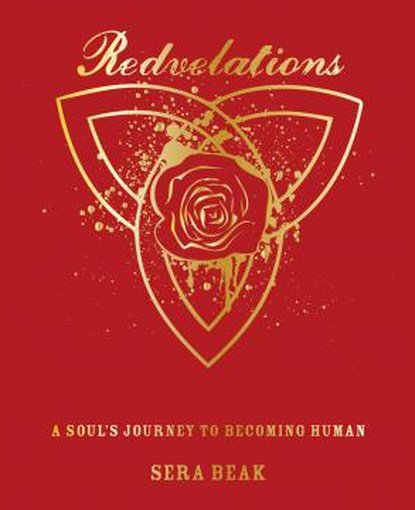 Redvelations : A Soul's Journey to Becoming Human