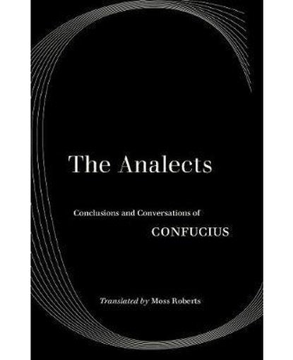 The Analects : Conclusions and Conversations of Confucius