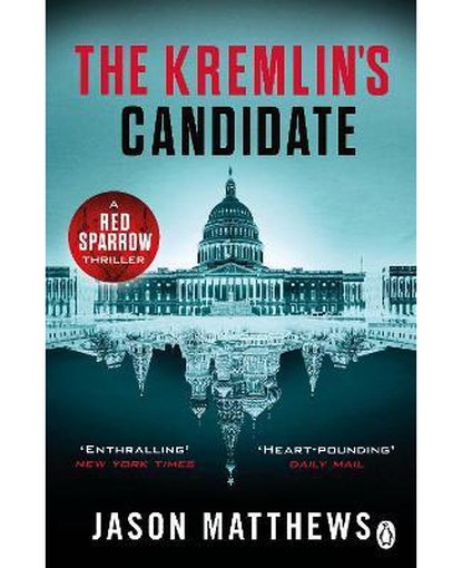The Kremlin's Candidate : Discover what happens next after THE RED SPARROW, starring Jennifer Lawrence . . .