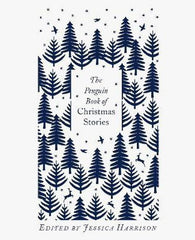 The Penguin Book of Christmas Stories : From Hans Christian Andersen to Angela Carter