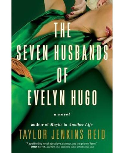 The Seven Husbands of Evelyn Hugo : A Novel