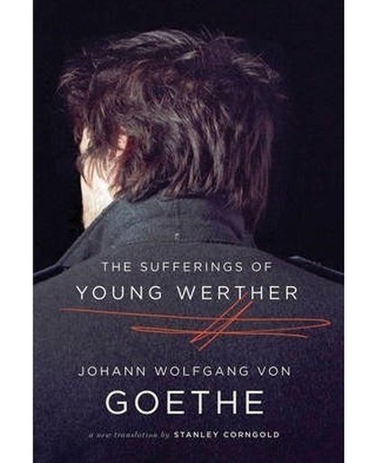 The Sufferings of Young Werther : A New Translation