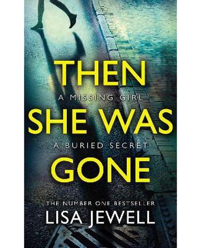 Then She Was Gone : From the number one bestselling author of The Family Upstairs